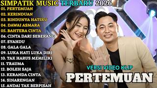 Download lagu SIMPATIK MUSIC FULL ALBUM TERBARU 2026 | PERTEMUAN - KERINDUAN - RINDUNYA HATIKU mp3