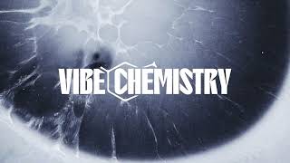 Vibe Chemistry - For Tonight