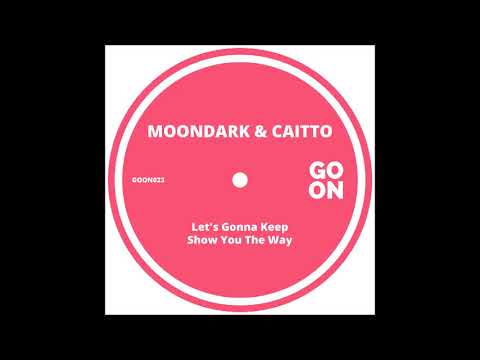 MoonDark, Caitto - Let's Gonna Keep (Original Mix)