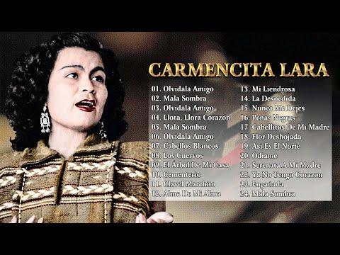 Carmencita Lara Mix - Sus Mejores Canciones De Carmencita Lara -20 Grandes Exitos(Disco Completo)