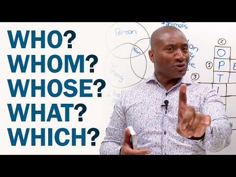 Who, Whom, Whose, Which, What – When to Use Each (English Grammar)