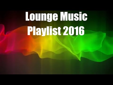 Lounge Music Playlist 2016: Chill Out Music Cafe del Mar, Buddha Lounge 2016