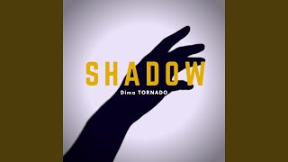 Shadow