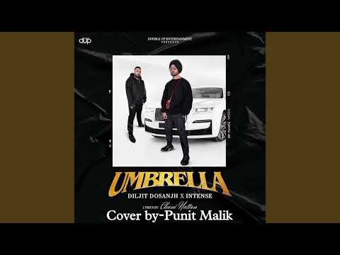 Punit Malik Umbrella, Diljit Dosanjh (Cover by-Punit Malik)