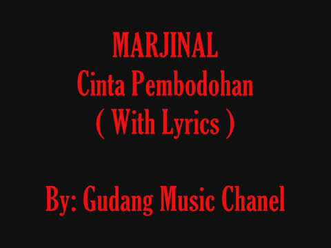 MARJINAL - CINTA PEMBODOHAN (LIRIK)