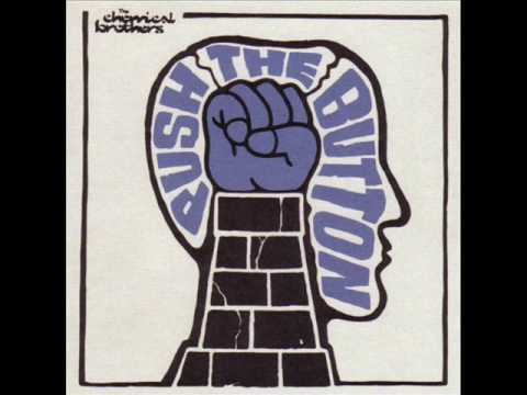 1 The Chemical Brothers - Push The Button - Galvanize