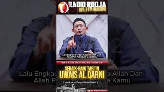 Download lagu THE BEST OF THE TABII'IN UWAIS AL QARNI - Ustadz Abu Yahya Badru Salam, Lc. mp3