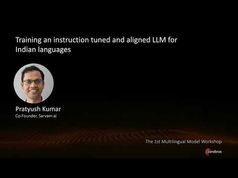 1st Multilingual Model Workshop - Training an instruction tuned and aligned LLM for Indian languages