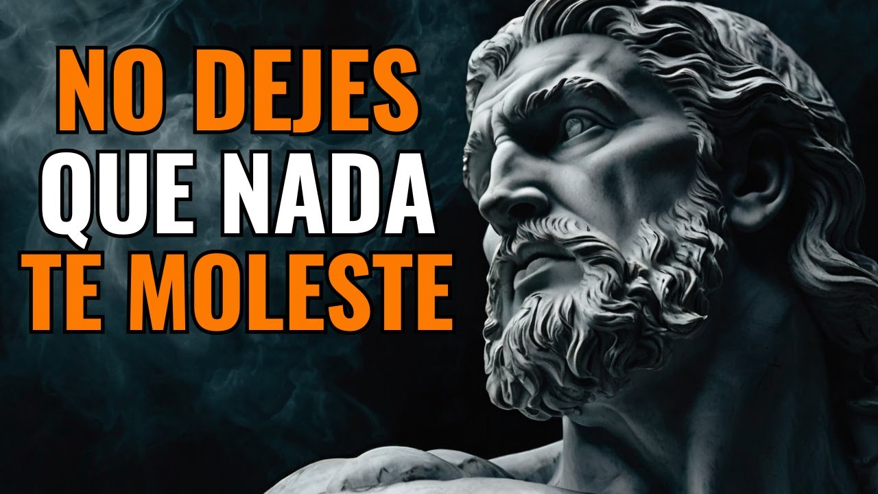 18 ENSEÑANZAS ESTOICAS para que NADA te MOLESTE