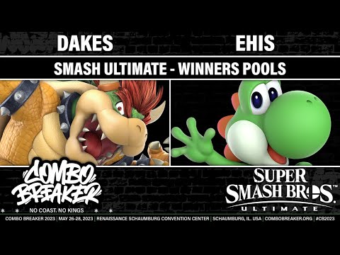 COMBO BREAKER 2023 WINNERS POOLS - Dakes (Bowser) vs Ehis (Yoshi) - Smash Ultimate