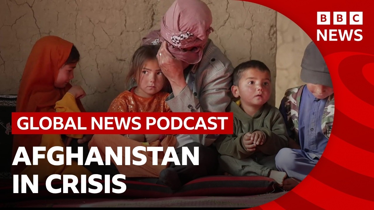 Video | Why is Afghanistan facing a humanitarian crisis? | Global News Podcast
