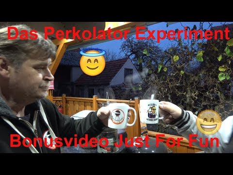 Bonusvideo - Das Perkolator Experiment