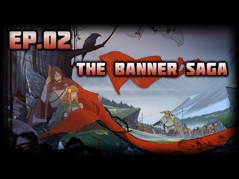 Let's Play The Banner Saga - Ep.02 - Setting Up Camp!