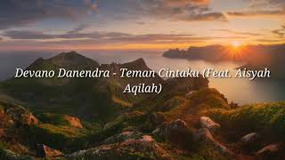 Download lagu Devano Danendra - Teman Cintaku (Feat. Aisyah Aqilah Lirik) mp3 Download lagu Devano Danendra - Teman Cintaku (Feat. Aisyah Aqilah Lirik) mp3