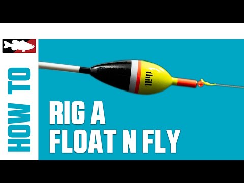 How-To Rig a Float N' Fly