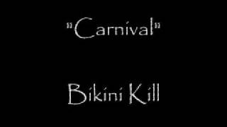 Carnival - Bikini Kill