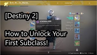 [Destiny 2] How to Unlock Subclasses!
