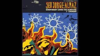 Seu Jorge and Almaz - Everybody Loves the Sunshine