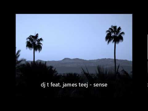 dj t feat james teej - sense