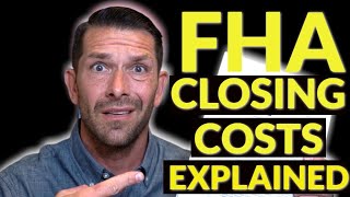 FHA Closing Costs Explained - FHA Loan 2020 - First Time Home Buyer