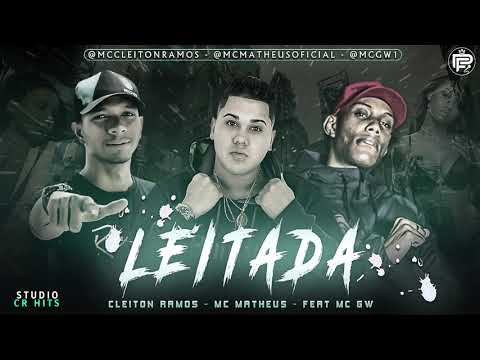 CLEITON RAMOS E MC MATHEUS FEAT, MC GW - LEITADA ( PF DESIGNER )