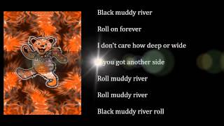 Grateful Dead - In The Dark  -  Black Muddy River - with lyrics