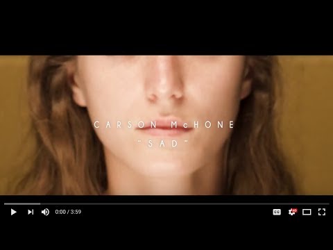 Carson McHone - Sad (Official Video)
