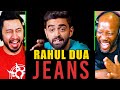 RAHUL DUA | Jeans - Stand Up Comedy Reaction!