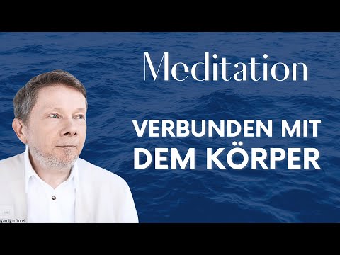Verbindung mit dem inneren Körper (Meditation) - Eckhart Tolle Deutsch