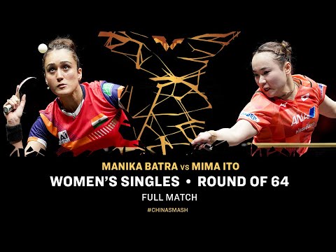 FULL MATCH | Manika Batra vs Mima Ito | WS R64 | #ChinaSmash 2024