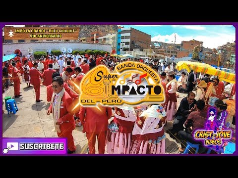 BANDA ORQUESTA SUPER IMPACTO 2019 -.- │En el Aniversario de La Grande de Rufo Condori│