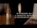 H.UPMANN NO.2 REVIEW | A MINUTE REVIEW BY MONTEFORTUNA CIGARS
