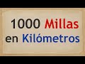Cuánto son 1000 millas en kilómetros - Cuántos km son 1000 millas