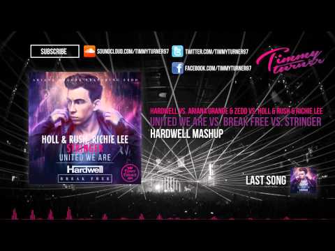 Hardwell vs. Holl & Rush - United We Are vs. Break Free vs. Stringer (Hardwell Mashup)