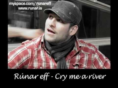Rúnar eff - cry me a river