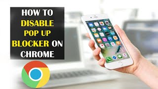 How To Disable Pop Ups in Google Chrome