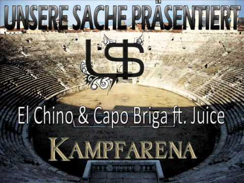EL CHINO & CAPO BRIGA ft. JUICE - KAMPFARENA