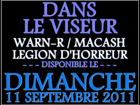 Warn'R feat. Macash & La Légion D'Horreur [ K-Ryl / Kozpa ] - Dans Le Viseur - 2011