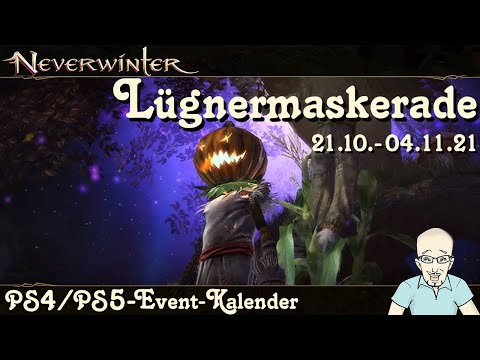 NEVERWINTER: Event-Kalender Die Lügnermaskerade - 21. Oktober bis 4. November 15:30 Uhr -PS4 deutsch