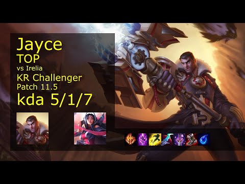 Jayce vs Irelia Top - KR Challenger 5/1/7 Patch 11.5 Gameplay // [롤] 제이스 vs 이렐리아 탑