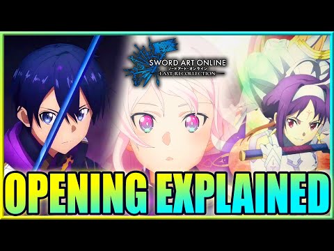 Sword Art Online Last Recollection OPENING EXPLAINED