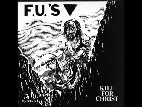 F.U.'s - Kill For Christ