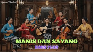 Download lagu MANIS DAN SAYANG - KOES PLUS | Keroncong Version Cover | LEMBARAN NADA mp3 Download lagu MANIS DAN SAYANG - KOES PLUS | Keroncong Version Cover | LEMBARAN NADA mp3