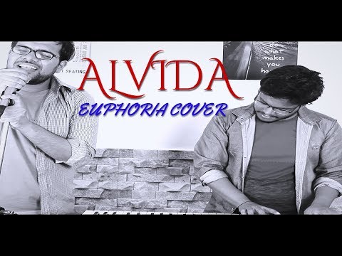 Ashish Kumar Alvida - Euphoria COVER VIDEO- Palash Sen- Adarsh Mishra