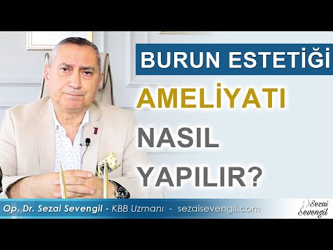 Burun Estetiği Ameliyatı Nasıl Yapılır? | Op. Dr. Sezai Sevengil - KBB Uzmanı