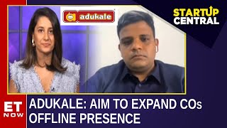 Snacks Maker Adukale Raises ₹11 Cr; Aim To Expand COs Offline Presence | Bharat Kaushik | ET Now