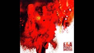 Eyedea & Abilities - E&A (Full Album)