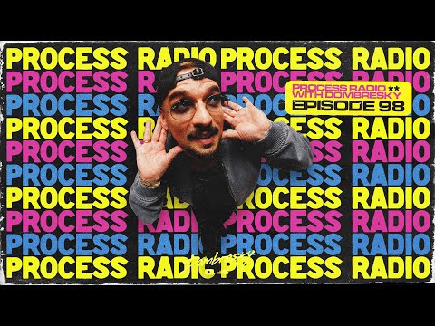 Dombresky Presents - Process Radio #098