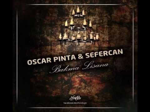 Oscar Pinta  Sefercan - Bakma Lisana