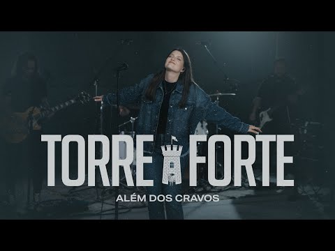 Torre Forte - Além Dos Cravos